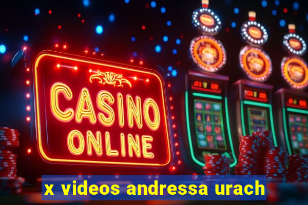 x videos andressa urach